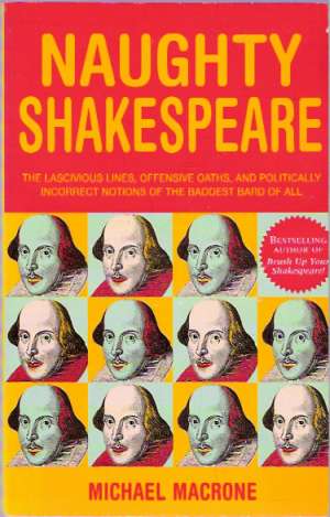 NAUGHTY SHAKESPEARE - Macrone Michael