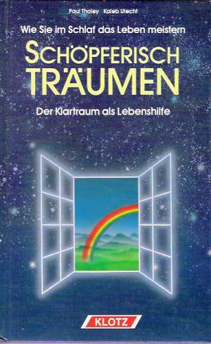 SCHOPFERISCH TRäUMEN - Tholey Paul, Utecht Kolab