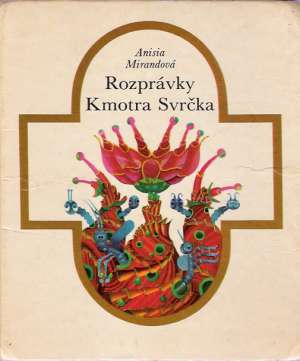 ROZPRÁVKY KMOTRA SVRČKA - Mirandová A.