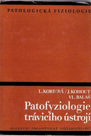 PATOFYZIOLOGIE TRÁVICÍHO ÚSTROJÍ - Korbová L. Kohout J., Baláš Vl.