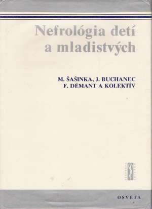 NEFROLÓGIA DETÍ A MLADISTVÝCH - Šašinka M. a kol.