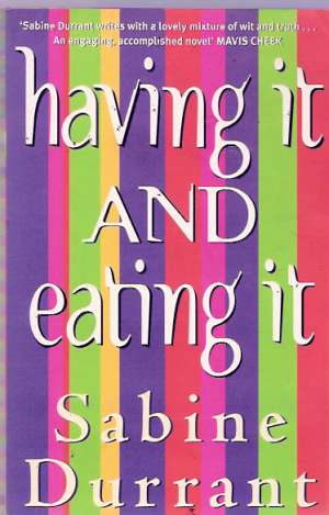 HAVING IT AND EATING IT - Durrant S.