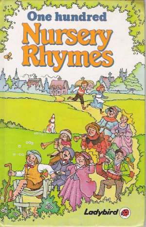 ONE HUNDRED NURSERY RHYMES - McKie A.