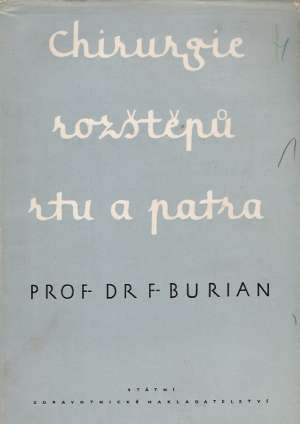 CHIRURGIE ROZŠTĚPÚ RTU A PATRA - Burian F.
