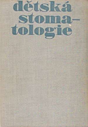 Dětská stomatologie - Komínek J. a kol.