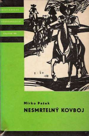 NESMRTELNÝ KOVBOJ - Pašek Mirko