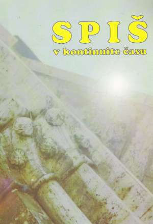 SPIŠ V KONTINUITE ČASU - Švorc P.