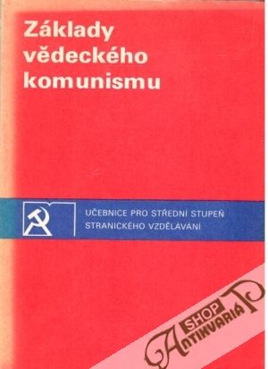 Základy vědeckého komunismu - Kolektív autorov