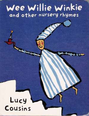 WEE WILLIE WINKIE AND OTHER NURSERY RHYMES - Cousins Lucy