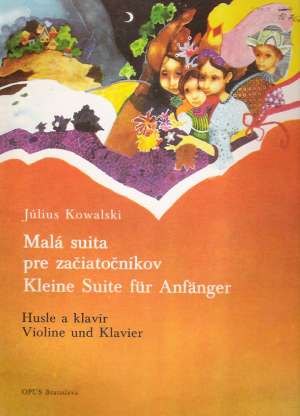 MALÁ SUITA PRE ZAČIATOČNÍKOV - Kowalski Július