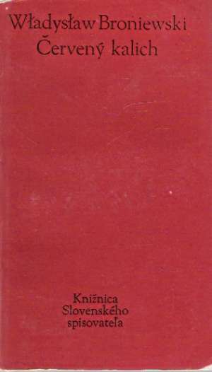 ČERVENÝ KALICH - Broniewski W.