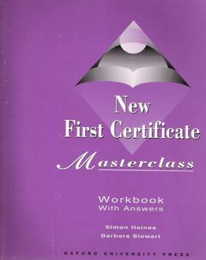 NEW FIRST CERTIFICATE MASTERCLASS - WORKBOOK - Haines/Stewart