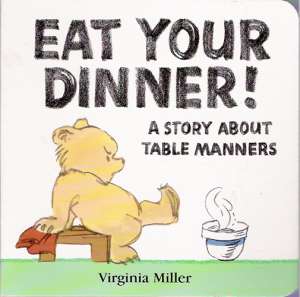 EAT YOUR DINNER! - Miller V.