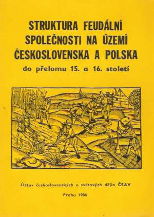 STRUKTURA FEUDÁLNÍ SPOLEČNOSTI NA ÚZEMÍ ČESKOSLOVENSKA ... - Kolektív autorov