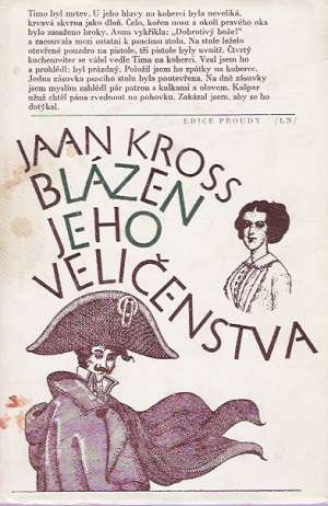BLÁZEN JEHO VELIČENSTVA - Kross Jaan