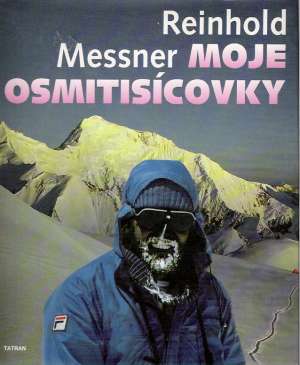 MOJE OSMITISÍCOVKY - Messner Reinhold