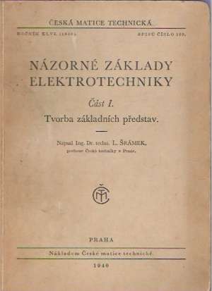 NÁZORNÉ ZÁKLADY ELEKTROTECHNIKY ČÁST I. - Šrámek L.