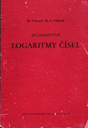 SEDMIMÍSTNÉ LOGARITMY ČÍSEL - Valouch M.