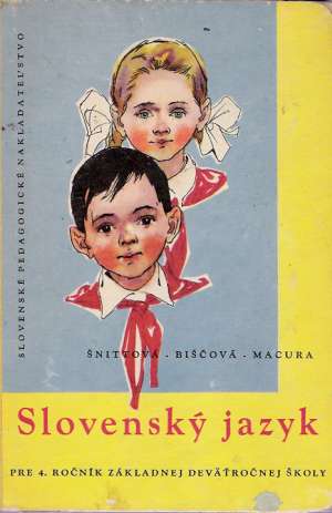 SLOVENSKÝ JAZYK PRE 4. ROČNÍK základných škôl - Šnittová, Biščová