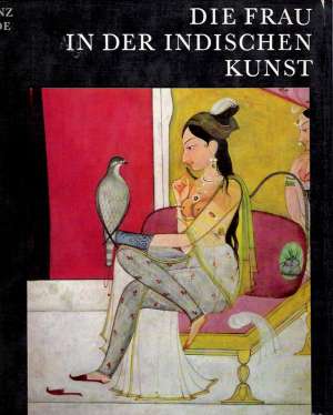 DIE FRAU IN DER INDISCHEN KUNST - Mode H.