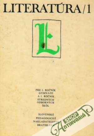 Literatúra pre 1. ročník gymnázií a stredných odborných škôl - Minárik Jozef a kolektív