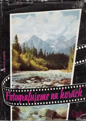 FOTOGRAFUJEME NA HORÁCH - Staněk O.