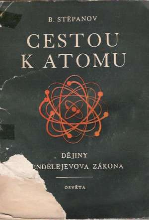 CESTOU K ATOMU - Stěpanov B.