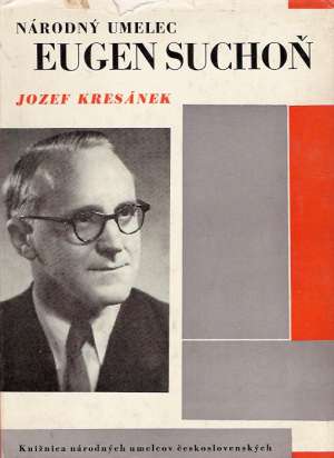 NÁRODNÝ UMELEC EUGEN SUCHOŇ - Kresánek Jozef