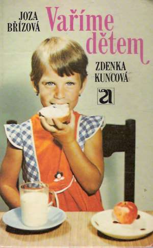 Vaříme dětem - Břízová J., Kuncová Z.