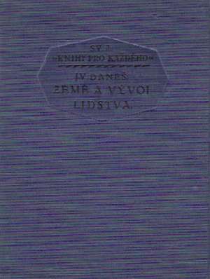 ZEMĚ A VÝVOJ LIDSTVA - Daneš J.V.