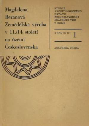 ZEMĚDĚLSKÁ VÝROBA V 11/14. STOLETÍ NA ÚZEMÍ ... - Beranová M.