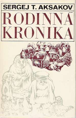 RODINNÁ KRONIKA - Aksakov S.T.
