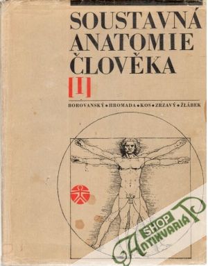 Soustavná anatomie člověka I. - Borovanský Ladislav