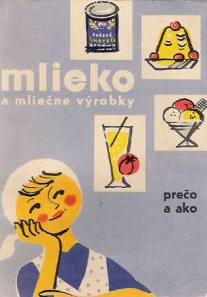 MLIEKO A MLIEČNE VÝROBKY - Kolektív autorov