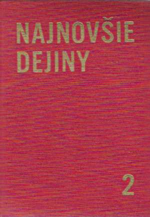 NAJNOVŠIE DEJINY II. ZVäZOK - Kolektív autorov