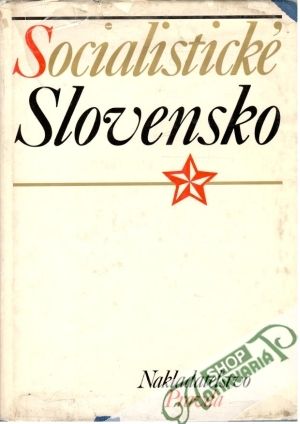 Socialistické Slovensko - Kolektív autorov