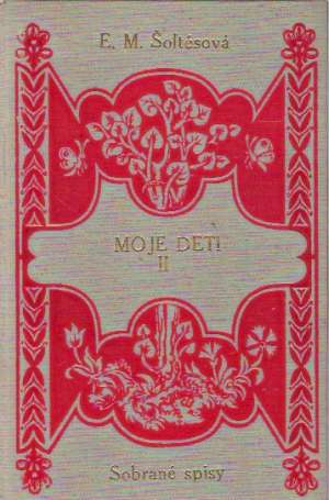 MOJE DETI II. - Šoltésová Elena Maróthy
