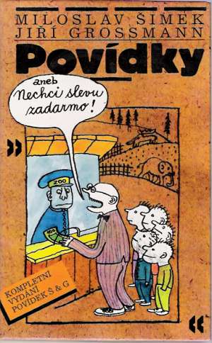 POVÍDKY ANEB NECHCI SLEVU ZADARMO - Šimek/Grossmann