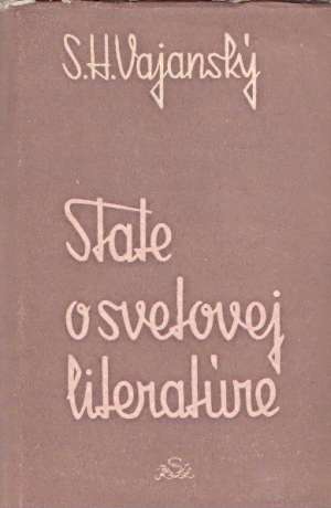 STATE O SVETOVEJ LITERATÚRE - Vajanský S.H.