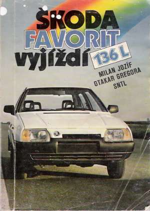 ŠKODA FAVORIT VYJÍŽDÍ 136 L - Jozíf Milan, Gregora Otakar