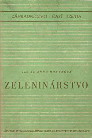 ZELENINÁRSTVO III. - ZÁHRADNÍCTVO - Horynová Anna