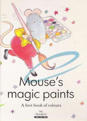 MOUSE´S MAGIC PAINTS - Healey T.