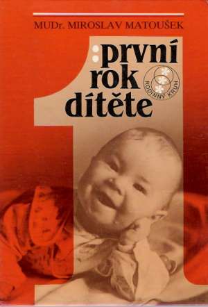PRVNÍ ROK ŽIVOTA - Matoušek Miroslav