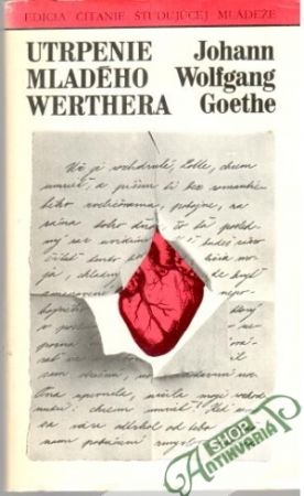 Utrpenie mladého Werthera - Goethe Johann Wolfgang