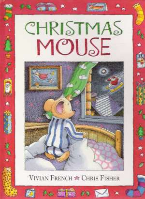 CHRISTMAS MOUSE - French Vivian, Fischer Chris