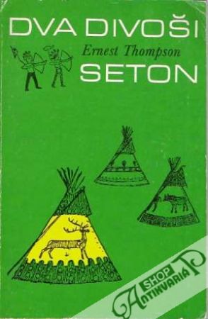 Dvaja divoši - Seton Ernest Thompson