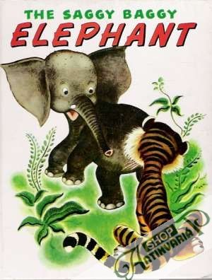The Saggy Baggy Elephant - Jackson B.