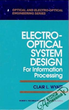 Elektrooptical System Design For Information Processing - Wyatt Clair L.