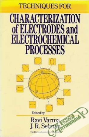 Techniques for Characterization of Electrodes and Electrochemical Processes - Warma/Selman