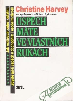 Úspěch máte ve vlastních rukách - Harvey Christine